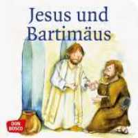 Jesus und Bartimäus (Kinderbibelgeschichten) （6. 2023. 24 S. Mit zahlr. bunten Bild. 120 mm）