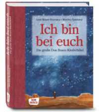 Ich bin bei euch : Die große Don Bosco Kinderbibel. Gott & Glaube entdecken. Packend erzählte Bibelgeschichten zum Vorlesen & Schmökern. Ideal für Grundschule, als Hausbuch, zur Taufe oder Kommunion （4. 2025. 376 S. m. zahlr. farb. Illustr. 240 mm）