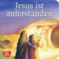 Jesus ist auferstanden (Kinderbibelgeschichten) （14. 2021. 24 S. m. zahlr. bunten Bild. 120 mm）