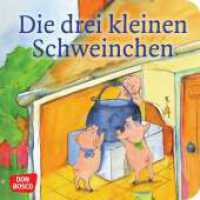 Die drei kleinen Schweinchen (Meine Lieblingsmärchen) （7. 2023. 24 S. m. zahlr. bunten Bild. 120 mm）