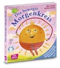 Der bewegte Morgenkreis, m. Audio-CD : Platztauschspiele, Rhythmische Spiele, Klanggesten. 30 Min. （4. 2020. 128 S. m. farb. Illustr. 195 mm）
