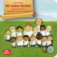 Wir haben Rechte! : Die Kinderrechte kennenlernen und verstehen (Bilderbuchgeschichten) （11. 2025. 24 S. m. farb. Illustr. 120 mm）