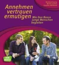 Annehmen, vertrauen, ermutigen. : Wie Don Bosco junge Menschen begleiten （1. 2014. 88 S. m. Farbfotos. 19.5 cm）