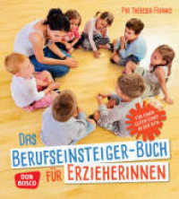 Das Berufseinsteiger-Buch für ErzieherInnen, m. 1 Beilage : Für einen guten Start in der Kita. Mit Downloadcode （6. 2023. 96 S. m. farb. Illustr. 195 mm）