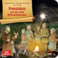 Franziskus und die erste Weihnachtskrippe (Geschichten von Vorbildern und Heiligen) （3. 2021. 24 S. m. zahlr. bunten Bild. 120 mm）
