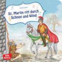 Sankt Martin ritt durch Schnee und Wind (Musikalische Bilderbuchgeschichten) （3. 2021. 24 S. m. zahlr. bunten Bild. 12 x 12 cm）