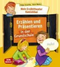 Mein Erzähltheater Kamishibai: Erzählen und Präsentieren in der Grundschule, m. 1 Beilage : Inkl. Downloadcode für Zusatzmaterial (Das Praxis- und Methodenbuch zum Erzähltheater) （2016. 64 S. farb. Illustr. 195 mm）