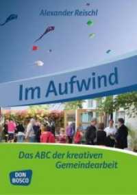 Im Aufwind : Das ABC der kreativen Gemeindearbeit （1. Aufl. 2016. 80 S. m. Farbfotos. 14.8 x 21 cm）