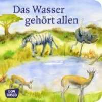 Das Wasser gehört allen : Mini-Bilderbuch (Meine Lieblingsmärchen) （3. 2023. 24 S. 120 mm）