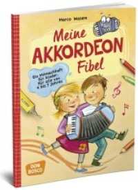 Meine Akkordeon-Fibel, m. 1 Beilage : Ein Mitmachheft für Kinder. Für alle von 4 bis 7 Jahren （1. 2018. 48 S. 210 mm）