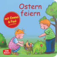 Ostern feiern mit Emma & Paul : Mini-Bilderbuch (Mein allererstes Mini-Bilderbuch) （3. 2023. 24 S. 120 mm）