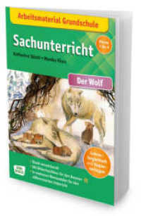 Arbeitsmaterial Grundschule. Sachunterricht: Der Wolf., m. 1 Beilage (Arbeitsmaterial Grundschule: Sachwissen im Kamishibai) （1. Aufl. 2019. 48 S. 297 mm）