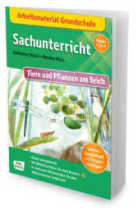 Arbeitsmaterial Grundschule. Sachunterricht: Tiere und Pflanzen am Teich., m. 1 Beilage (Arbeitsmaterial Grundschule: Sachwissen im Kamishibai) （1. Aufl. 2019. 48 S. 297 mm）