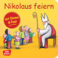 Nikolaus feiern mit Emma & Paul : Mini-Bilderbuch (Don Bosco Minis: Mit kleinen Kindern durchs Jahr) （2. 2021. 24 S. 120 mm）