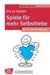 Die 50 besten Spiele für mehr Selbstliebe. Für 12- bis 16-Jährige (Don Bosco MiniSpielothek) （1. 2022. 76 S. 155 mm）