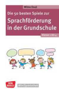 Die 50 besten Spiele zur Sprachförderung in der Grundschule. Klasse 1 bis 4 : Abwechslungsreiche Gruppenspiele, um Wortschatz und Sprachentwicklung zu fördern. Schnell einsetzbar (Don Bosco MiniSpielothek) （1. 2025. 76 S. 155 mm）