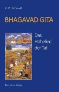 BHAGAVAD GITA : Das Hohelied der Tat （bearb. Aufl. 2014. 152 S. 190 mm）