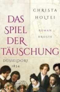 Das Spiel der Täuschung : Düsseldorf 1834. Roman