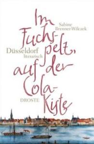 Im Fuchspelz， auf der Colakiste : Düsseldorf literarisch
