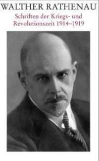 Schriften der Kriegs- und Revolutionszeit 1914-1919 : Schriften der Kriegs- und Revolutionszeit 1914-1919 (Schriften des Bundesarchivs 3) （2017. VIII, 1952 S. mit 8-seitigem Bildteil. 23 cm）