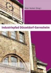 Industriepfad Düsseldorf-Gerresheim （2. Aufl. 2017. 80 S. mit zahlreichen Abbildungen und Fotos. 21 cm）