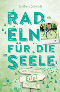 Eifel. Radeln für die Seele : Wohlfühltouren (Radeln für die Seele) （3. Aufl. 2021. 192 S. mit zahlreichen Fotos. 20.5 cm）