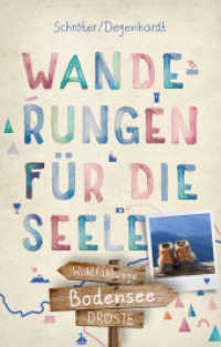 Bodensee. Wanderungen f&uuml;r die Seele : Wohlf&uuml;hlwege (Wandern f&uuml;r die Seele) （3. Aufl. 2021. 192 S. mit zahlreichen Fotos und Karten. 20.5 cm）