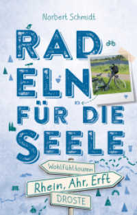 Rhein, Ahr, Erft. Radeln für die Seele : Wohlfühltouren (Radeln für die Seele) （2. Aufl. 2021. 192 S. mit zahlreichen Fotos und Karten. 20.5 cm）