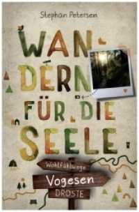 Vogesen. Wandern für die Seele : Wohlfühlwege (Wandern für die Seele) （2022. 192 S. mit zahlreichen Fotos und Karten. 20.5 cm）