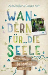 Hunsrück. Wandern für die Seele : Wohlfühlwege (Wandern für die Seele) （2023. 192 S. mit zahlreichen Fotos und Karten. 20.5 cm）