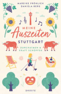 Meine Auszeiten - Stuttgart : Durchatmen & Kraft schöpfen (Meine Auszeiten) （2025. 168 S. mit zahlreichen Fotos. 20.5 cm）