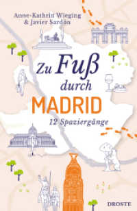 Zu Fuß durch Madrid : 12 Spaziergänge (zu Fuß) （2025. 168 S. mit zahlreichen Fotos und Karten. 20.5 cm）