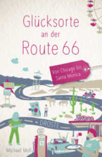 Glücksorte an der Route 66 : Von Chicago bis Santa Monica (Glücksorte) （2025. 168 S. mit zahlreichen Fotos. 20.5 cm）