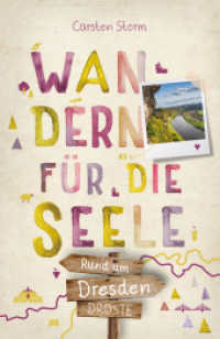 Rund um Dresden. Wandern für die Seele : Wohlfühlwege (Wandern für die Seele) （2025. 192 S. mit zahlreichen Fotos und Karten. 20.5 cm）