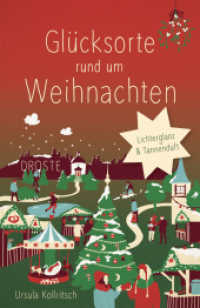 Glücksorte rund um Weihnachten : Lichterglanz & Tannenduft (Glücksorte) （2025. 168 S. mit zahlreichen Fotos. 20.5 cm）