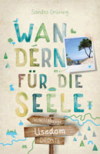 Usedom. Wandern für die Seele : Wohlfühlwege (Wandern für die Seele) （2025. 192 S. mit zahlreichen Fotos und Karten. 20.5 cm）