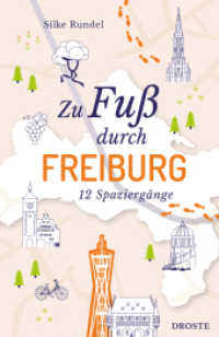 Zu Fuß durch Freiburg : 12 Spaziergänge (zu Fuß) （2025. 168 S. mit zahlreichen Fotos und Karten. 20.5 cm）