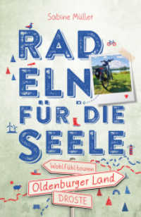 Oldenburger Land. Radeln für die Seele : Wohlfühltouren (Radeln für die Seele) （2025. 192 S. mit zahlreichen Fotos und Karten. 20.5 cm）