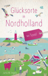 Glücksorte in Nordholland. Mit Texel : Fahr hin & werd glücklich (Glücksorte) （2., überarb. Aufl., bearb. Aufl. 2025. 168 S. mit zahlreichen Fot）