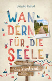 Ostfriesland. Wandern für die Seele : Wohlfühlwege (Wandern für die Seele) （2025. 192 S. mit zahlreichen Fotos und Karten. 20.5 cm）