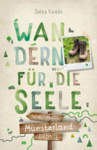 Münsterland. Wandern für die Seele : Wohlfühlwege (Wandern für die Seele) （6., überarb. Aufl. 2025. 192 S. mit zahlreichen Fotos und Karten.）