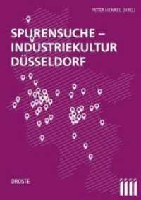 Spurensuche : Industriekultur Düsseldorf （2019. 115 S. 21 cm）
