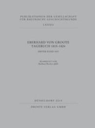 Eberhard von Groote Tagebuch 1815-1824 Bd.1 : 1815 (Publikationen der Gesellschaft für Rheinische Geschichtskunde Bd.82/1) （2015. 419 S. 24.5 cm）