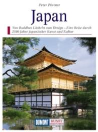 DuMont Kunst-Reiseführer Japan : Vom Buddhas Lächeln zum Design - Eine Reise durch 2500 Jahre japanischer Kunst und Kultur (DuMont Kunst-Reiseführer) （4., aktualis. Aufl. 2008. 368 S. Illustr. 205 mm）