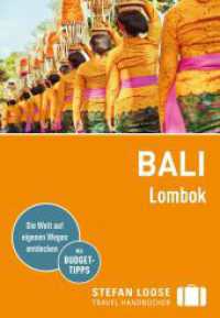 Stefan Loose Reiseführer Bali, Lombok : mit Reiseatlas (Stefan Loose Reiseführer) （10. Aufl. 2023. 460 S. 51 Ktn., 74 Abb. 185 mm）