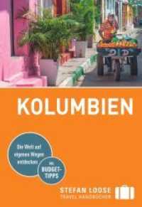 Stefan Loose Reiseführer Kolumbien : mit Reiseatlas (Stefan Loose Reiseführer) （1. Auflage, Neuerscheinung. 2023. 540 S. 83 Abb., 50 Ktn. 185 mm）