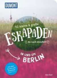 52 kleine & große Eskapaden in und um Berlin : Ab nach draußen!. Mit allen Touren zum Download (DuMont Eskapaden) （7. Aufl. 2022. 232 S. 271 Abb. 205 mm）