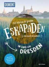 52 kleine & große Eskapaden in und um Dresden : Ab nach draußen! (DuMont Eskapaden) （5. Aufl. 2023. 232 S. 292 Abb. 205 mm）