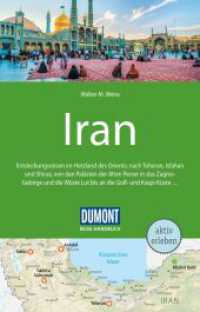DUMONT Reise-Handbuch Reiseführer Iran : mit Extra-Reisekarte (DuMont Reise-Handbuch Reiseführer) （2. Aufl. 2099. 504 S. 136 Abb., 1 Ktn. 196 mm）