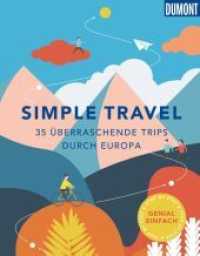 DuMont Bildband Simple Travel : 35 überraschende Trips zum Nachreisen (DuMont Bildband)